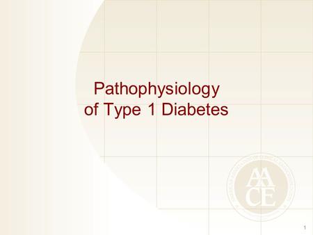 Pathophysiology of Type 1 Diabetes 1. Type 1 Diabetes Mellitus Characterized by absolute insulin deficiency Pathophysiology and etiology –Result of pancreatic.
