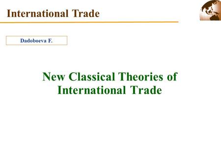 New Classical Theories of International Trade