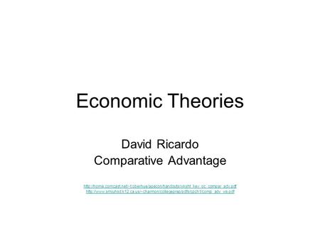 Economic Theories David Ricardo Comparative Advantage