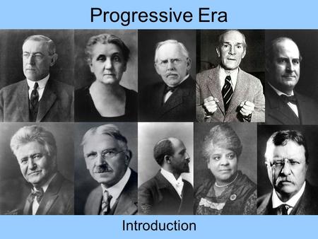 Progressive Era Introduction. Today’s Agenda Current Events –The DebatesThe Debates –Who Won? Introduce the Progressive Era Presentations Day 17 Homework.