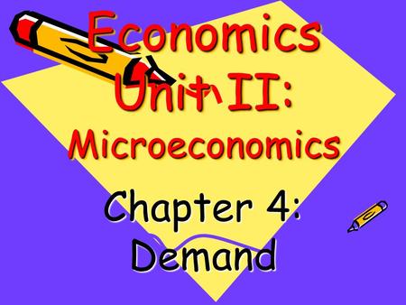 Economics Unit II: Microeconomics
