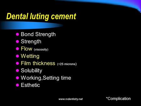 Dental luting cement Bond Strength Strength Flow (viscosity) Wetting Film thickness (