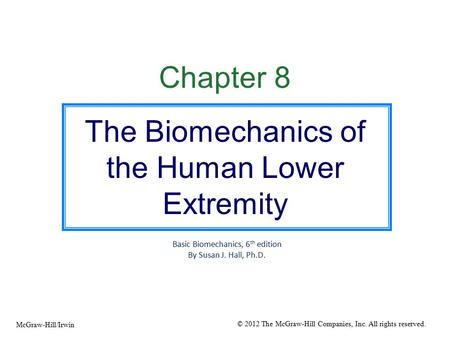 The Biomechanics of the Human Lower Extremity