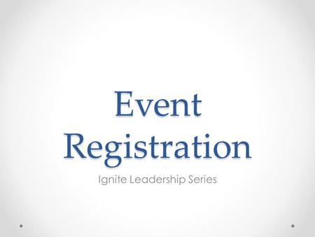 Event Registration Ignite Leadership Series.