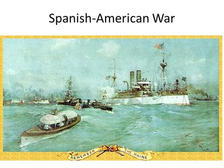 Spanish-American War. Monroe Doctrine President James Monroe warned European countries not to interfere in the Western Hemisphere “The American continents…are.