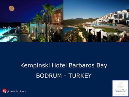 Kempinski Hotel Barbaros Bay BODRUM - TURKEY. Bodrum Castle.