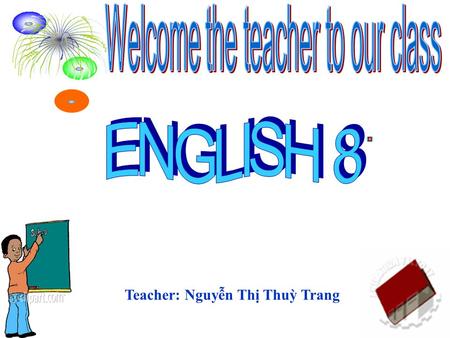 Teacher: Nguyễn Thị Thuỳ Trang. warm humid cold rainy sunny snowy hot coolwindy fine cloudy wet.