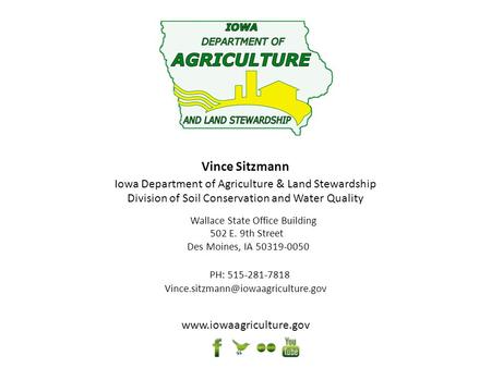 Iowa Department of Agriculture & Land Stewardship Division of Soil Conservation and Water Quality Wallace State Office Building 502 E. 9th Street Des Moines,