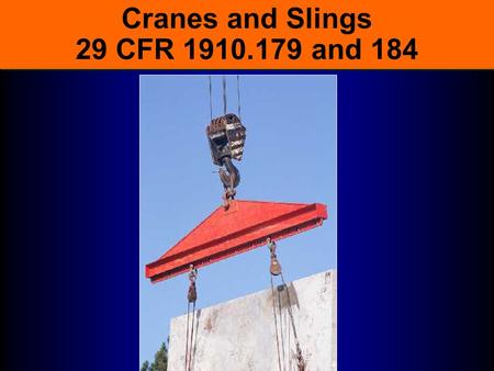 Cranes and Slings 29 CFR and 184