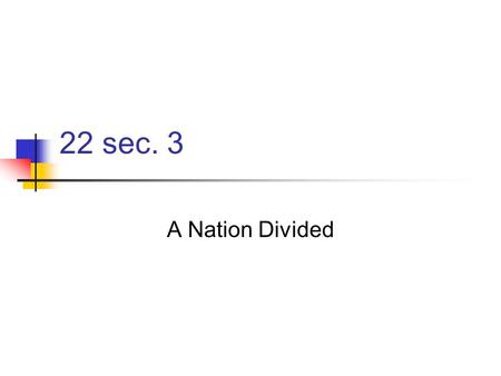 22 sec. 3 A Nation Divided. Draft Men searched for ways out of draft 1. College 2. Marriage deferment.
