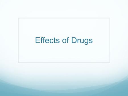Effects of Drugs. Cannabis (marijuana, pot, grass, weed) Description: comes from dried tops, leaves, stems and seeds of the marijuana plant Effects: short.
