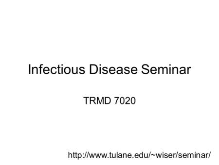 Infectious Disease Seminar TRMD 7020