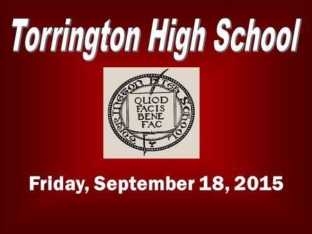 Friday, September 18, 2015. LATE BUS The late bus is available Tuesday and Wednesday afternoons. For more info please contact any Administrator or the.