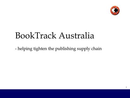 1 BookTrack Australia - helping tighten the publishing supply chain.