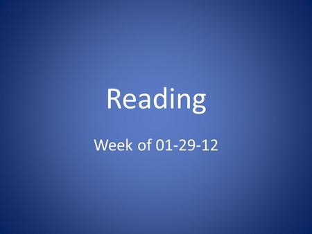 Reading Week of 01-29-12.