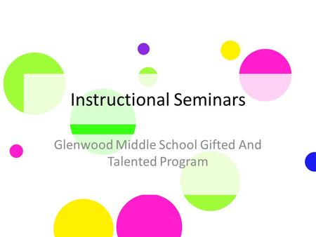 Instructional Seminars Glenwood Middle School Gifted And Talented Program.