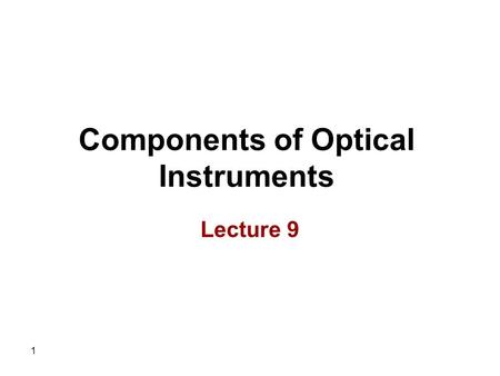 1 Components of Optical Instruments Lecture 9. 2 4. Silicon Diode Transducers A semiconductor material like silicon can be doped by an element of group.