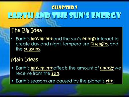 Chapter 2 Earth and the Sun’s Energy