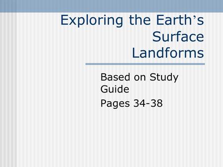 Exploring the Earth’s Surface Landforms