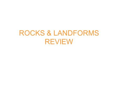 ROCKS & LANDFORMS REVIEW