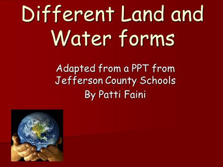 Different Land and Water forms