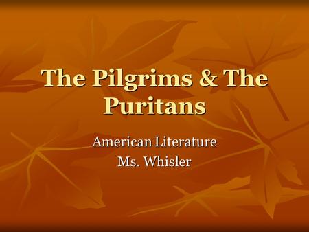 The Pilgrims & The Puritans