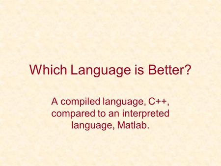 Which Language is Better?