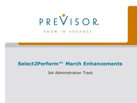 Select2Perform™ March Enhancements Job Administration Track.