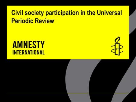Civil society participation in the Universal Periodic Review.