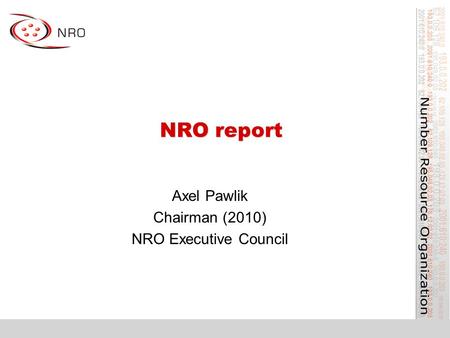 NRO report Axel Pawlik Chairman (2010) NRO Executive Council.