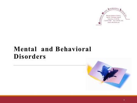 Mental and Behavioral Disorders 1. Mental, Behavioral and Neurodevelopment Disorders (F01- F99)  Codes in this chapter include disorders of psychosocial.