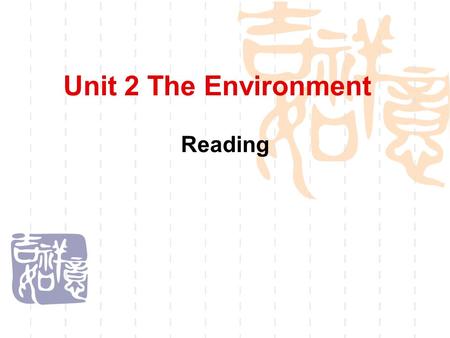 Unit 2 The Environment Reading. 1.What are the environmental problems in your living surroundings? 2.Do you think a healthy environment is important.