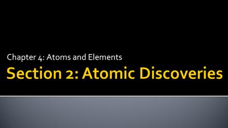 Section 2: Atomic Discoveries