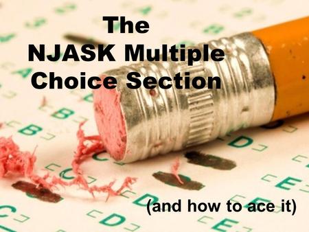 The NJASK Multiple Choice Section (and how to ace it)