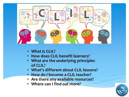 What is CLIL? How does CLIL benefit learners?