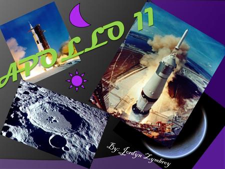 By: Jordyn Zymbroy. Mission purpose....(obvious);)  The mission plan of Apollo 11 was to land two men on the lunar surface and return them safely to.