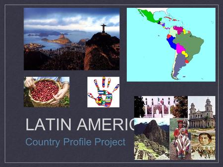LATIN AMERICA Country Profile Project. Country Profile POLITICAL FEATURES: population, major cities, type & structure of government, national leader(s)