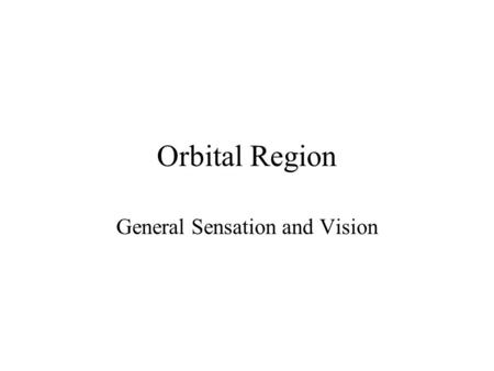 General Sensation and Vision