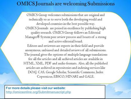 OMICS Group welcomes submissions that are original and technically so as to serve both the developing world and developed countries in the best possible.