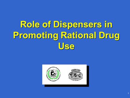 1 Role of Dispensers in Promoting Rational Drug Use.