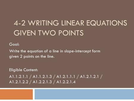 4-2 Writing Linear Equations Given Two Points