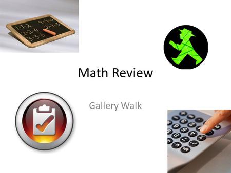 Math Review Gallery Walk.