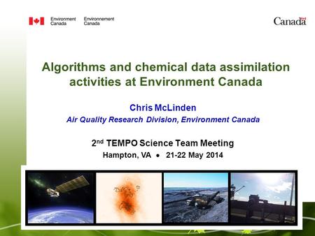 Algorithms and chemical data assimilation activities at Environment Canada Chris McLinden Air Quality Research Division, Environment Canada 2 nd TEMPO.