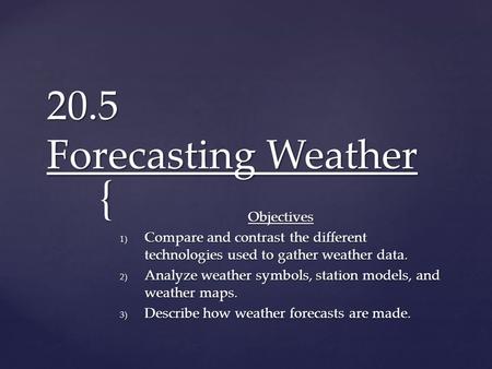 20.5 Forecasting Weather Objectives