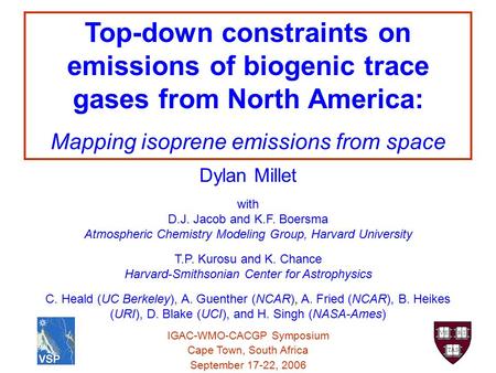 Mapping isoprene emissions from space Dylan Millet with