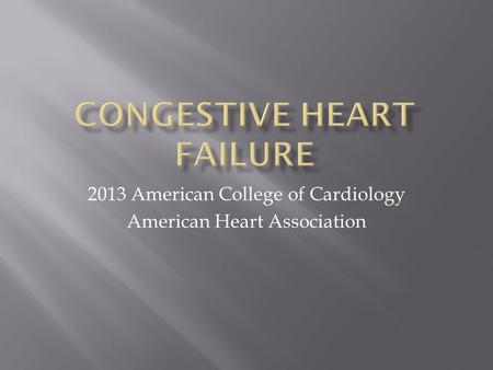 2013 American College of Cardiology American Heart Association.