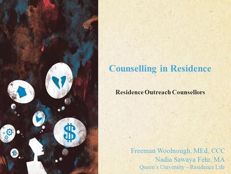 Counselling in Residence Residence Outreach Counsellors