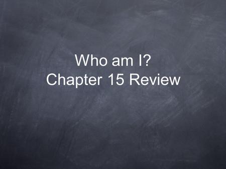 Who am I? Chapter 15 Review. I wrote 95 Theses protesting against the Catholic Churches sale of indulgences. Who am I?