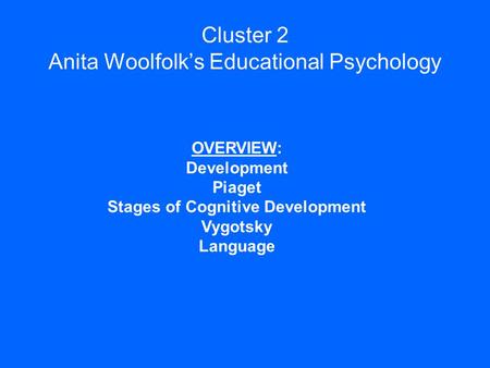 Cluster 2 Anita Woolfolk’s Educational Psychology
