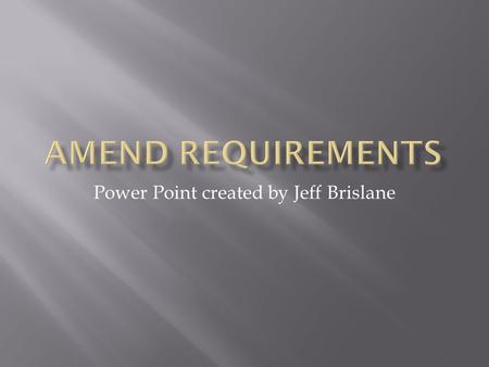 Power Point created by Jeff Brislane.  After some feedback from the employer we done some research and from that research we have some recommendations.